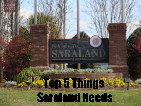 Top 5 Things Saraland Needs